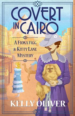 Covert in Cairo: A cozy murder mystery from Kelly Oliver by Kelly Oliver