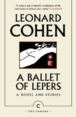 A Ballet of Lepers: A Novel and Stories by Leonard Cohen