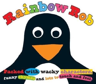 Rainbow Rob: A Touch and Feel Story by Priddy Books