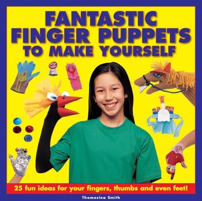 Fantastic Finger Puppets to Make Yourself book
