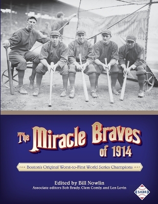 The Miracle Braves of 1914: Boston's Original Worst-to-First World Series Champions book