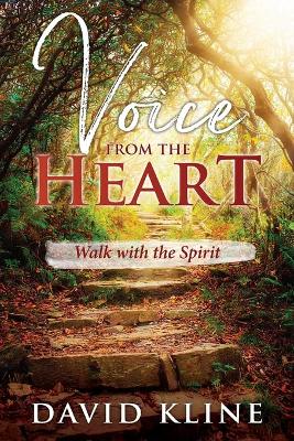 Voice from the Heart: Walk with the Spirit book