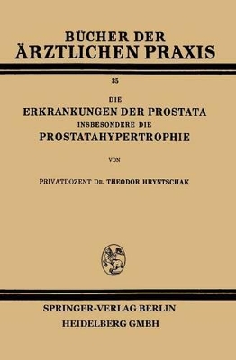Die Erkrankungen der Prostata Insbesondere die Prostatahypertrophie book
