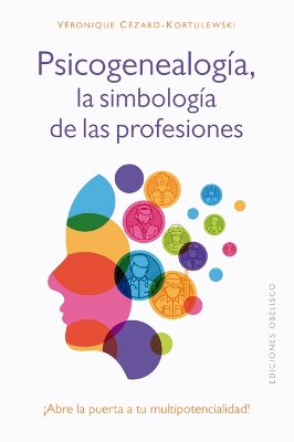 Psicogenealogía. Las Simbología de Las Profesiones book