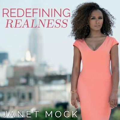 Redefining Realness: My Path to Womanhood, Identity, Love & So Much More book