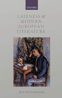 Lateness and Modern European Literature book