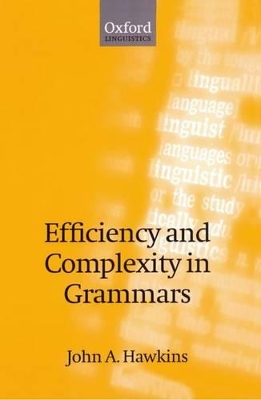 Efficiency and Complexity in Grammars by John A. Hawkins