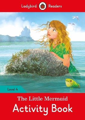 The Little Mermaid Activity Book - Ladybird Readers Level 4 book