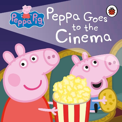 Peppa Pig: Peppa Goes to the Cinema book