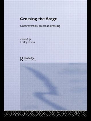 Crossing the Stage by Lesley Ferris