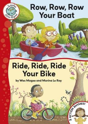 Tadpoles Action Rhymes: Row, Row, Row Your Boat / Ride, Ride, Ride Your Bike by Wes Magee
