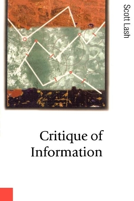 Critique of Information by Scott M Lash