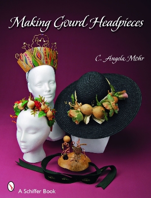 Making Gourd Headpieces book