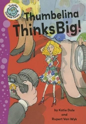 Thumbelina Thinks Big by Katie Dale