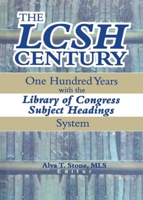 The LCSH Century by Alva T. Stone