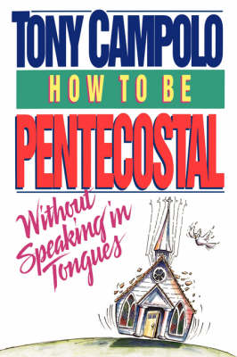 How to Be Pentecostal Without Speaking in Tongues book