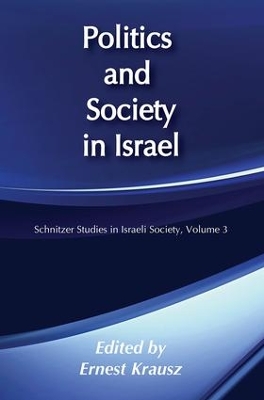 Politics and Society in Israel by Ernest Krausz