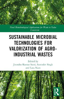 Sustainable Microbial Technologies for Valorization of Agro-Industrial Wastes by Jitendra Kumar Saini