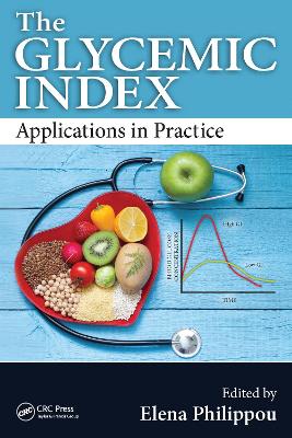 The The Glycemic Index: Applications in Practice by Elena Philippou