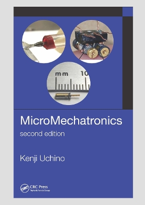 MicroMechatronics, Second Edition by Kenji Uchino