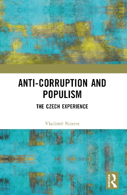 Anti-Corruption and Populism: The Czech Experience book