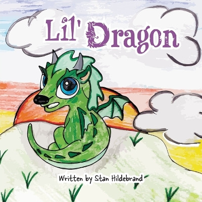 Lil Dragon by Stan Hildebrand