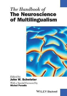 The Handbook of the Neuroscience of Multilingualism by John W. Schwieter