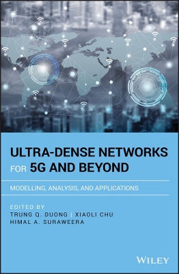 Ultra-Dense Networks for 5G and Beyond: Modelling, Analysis, and Applications book