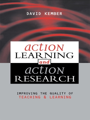 Action Learning, Action Research: Improving the Quality of Teaching and Learning book