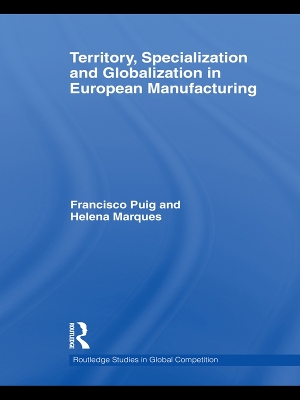 Territory, specialization and globalization in European Manufacturing by Helena Marques