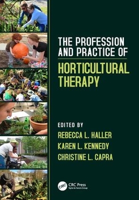 The Profession and Practice of Horticultural Therapy book