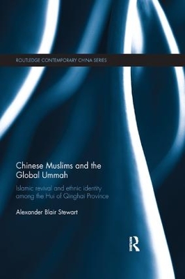 Chinese Muslims and the Global Ummah by Alexander Stewart