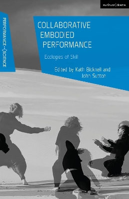 Collaborative Embodied Performance: Ecologies of Skill book