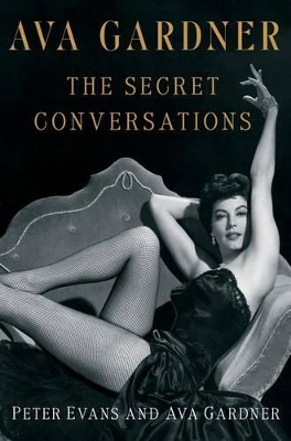 Ava Gardner: The Secret Conversations book