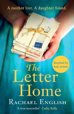 The Letter Home: The heartwrenching historical novel of a mother's journey from Ireland to save the daughter she loves by Rachael English