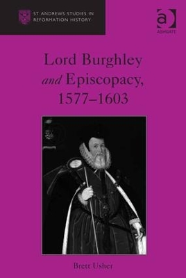 Lord Burghley and Episcopacy, 1577-1603 book