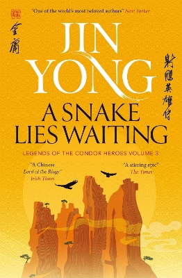 A Snake Lies Waiting: Legends of the Condor Heroes Vol. 3 by Jin Yong