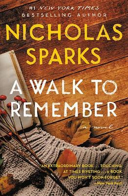 A A Walk to Remember by Nicholas Sparks