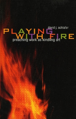 Playing with Fire by David J. Schlafer