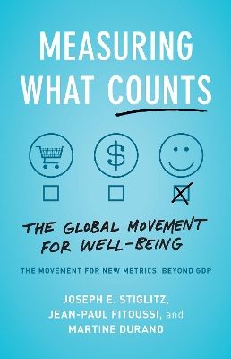 Measuring What Counts: The Global Movement for Well-Being book