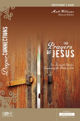 The Prayers of Jesus Participant's Guide book