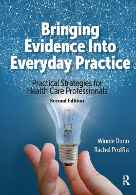 Bringing Evidence Into Everyday Practice: Practical Strategies for Healthcare Professionals book