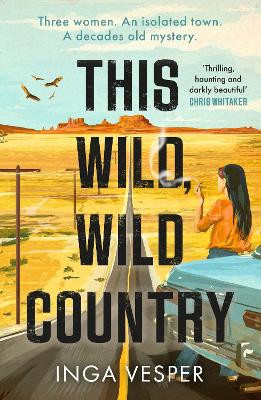 This Wild, Wild Country: The most gripping, atmospheric mystery you'll read this year book