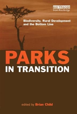 Parks in Transition: Biodiversity, Rural Development and the Bottom Line book