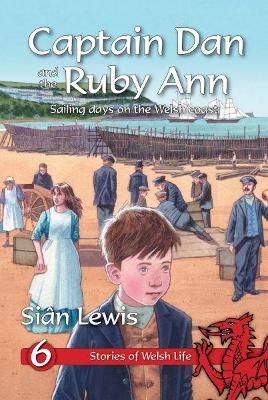 Stories of Welsh Life: 6. Captain Dan and the Ruby Ann book