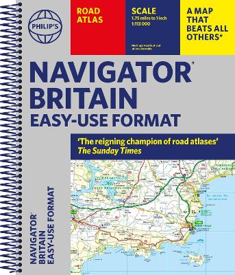 Philip's Navigator Britain Easy Use Format: (Spiral binding) by Philip's Maps