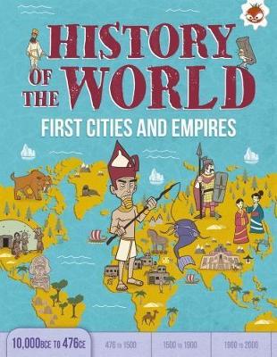 First Cities and Empires 10,000 BCE- 476 CE by John Farndon