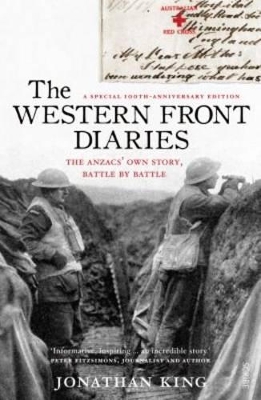 Western Front Diaries: The Anzacs' Own Story, Battle By Battle [Revised Edition] book