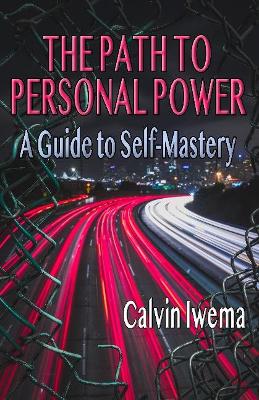 The Path to Personal Power: A Guide to Self-Mastery book