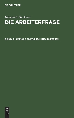 Soziale Theorien Und Parteien by Heinrich Herkner